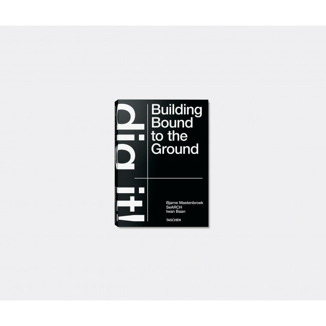 타셴 Bjarne Mastenbroek. Dig it! Building Bound to the Ground Taschen Bjarne Mastenbroek. Dig it! Building Bound to the Ground 00443